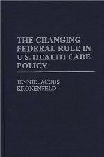 The Changing Federal Role in U.S. Health Care Policy