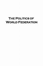 The Politics of World Federation