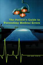 The Patient's Guide to Preventing Medical Errors