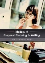Models of Proposal Planning &amp; Writing