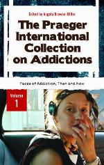 The Praeger International Collection on Addictions, Volumes 1-4