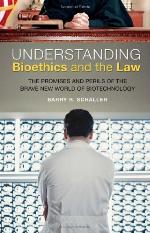 Understanding Bioethics and the Law