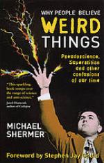 Why People Believe Weird Things