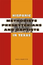 Hispanic Methodists, Presbyterians, and Baptists in Texas