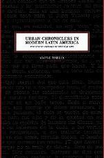 Urban Chroniclers in Modern Latin America