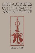 Dioscorides on Pharmacy and Medicine