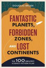 Fantastic Planets, Forbidden Zones, and Lost Continents