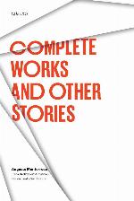 Complete Works and Other Stories