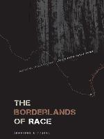 The Borderlands of Race