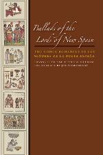 Ballads of the Lords of New Spain: The Codex Romances de los Señores de la Nueva España