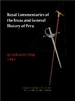 Royal Commentaries of the Incas and General History of Peru, Volumes 1 and 2