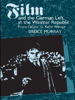 Film and the German Left in the Weimar Republic