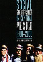 Social Stratification in Central Mexico, 1500-2000