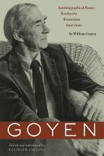 Goyen : autobiographical essays, notebooks, evocations, interviews