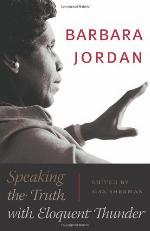 Barbara Jordan : Speaking the Truth with Eloquent Thunder.