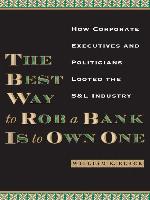 The Best Way to Rob a Bank Is to Own One