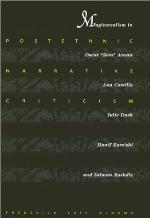 Postethnic Narrative Criticism : Magicorealism in Oscar "Zeta" Acosta, Ana Castillo, Julie Dash, Hanif Kureishi, and Salman Rushdie
