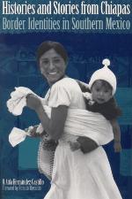 Histories and Stories from Chiapas