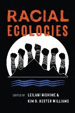 Racial Ecologies