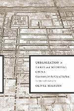 Urbanization in Early and Medieval China