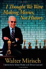 I Thought We Were Making Movies, Not History