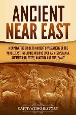 Life in the Ancient Near East, 3100-332 B.C.E.