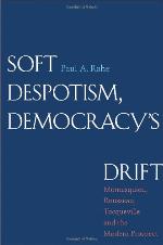 Soft Despotism, Democracy's Drift