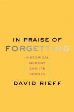 In Praise of Forgetting