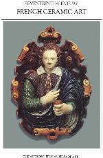 Seventeenth-Century French Ceramic Art