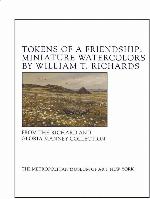 Tokens of a Friendship: Miniature Watercolors by William T. Richards