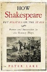 How Shakespeare Put Politics on the Stage