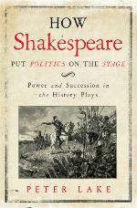 How Shakespeare Put Politics on the Stage