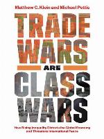 Trade Wars Are Class Wars