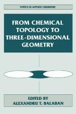 From Chemical Topology to Three-Dimensional Geometry