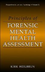 Principles of Forensic Mental Health Assessment (Perspectives in Law &amp; Psychology, Volume 12)