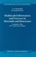Multiscale deformation and fracture in materials and structures : the James R. Rice 60th anniversary volume