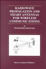 Radiowave Propagation and Smart Antennas for Wireless Communications
