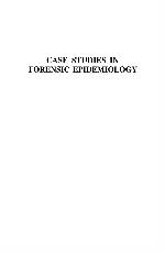 Case Studies in Forensic Epidemiology