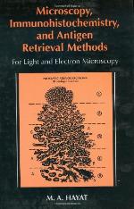 Microscopy, Immunohistochemistry, and Antigen Retreival Methods. for Light and Electron Microscopy