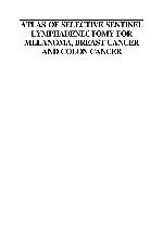 Atlas of Selective Sentinel Lymphadenectomy for Melanoma, Breast Cancer and Colon Cancer