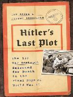 Hitler's Last Plot