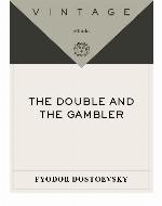 The Double and the Gambler