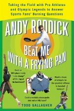 Andy Roddick Beat Me with a Frying Pan