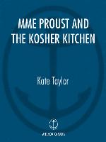 Madame Proust and the Kosher Kitchen