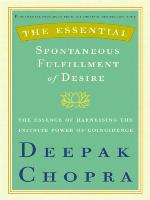 The Essential Spontaneous Fulfillment of Desire
