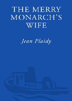 The Merry Monarch's Wife: The Story of Catherine of Braganza