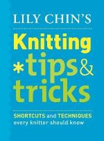 Lily Chin's Knitting Tips &amp; Tricks
