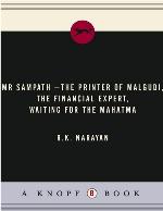 Mr Sampath-The Printer of Malgudi, the Financial Expert, Waiting for the Mahatma