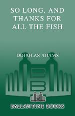 So Long, and Thanks for All the Fish