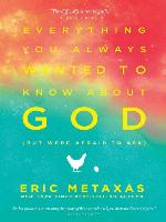 Everything You Always Wanted to Know About God (but were afraid to ask)